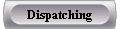 Dispatching